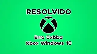 Como resolver o erro 0xbba do Xbox Windows 10 [PT-BR]