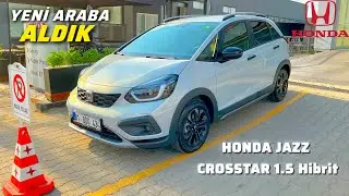 YENİ ARABA ALDIK | Honda Jazz Crosstar 1.5 Hibrit 2025