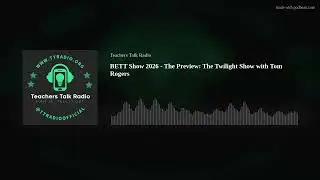 BETT Show 2026 - The Preview: The Twilight Show with Tom Rogers