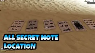 ALL SECRET NOTES LOCATION | Roblox A Dusty Trip