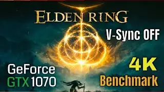 Elden Ring GTX 1070 with Intel i5-10400 Ultra Settings 4K FPS TEST Benchmark Vsync Unlocked