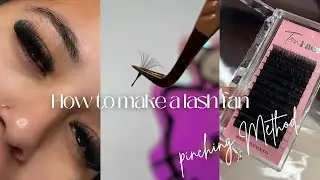How to Make a Lash Fan, Pinching Method, Fan Like a Pro