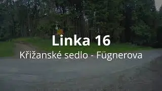 Linka 16: Křižanské sedlo - Fügnerova
