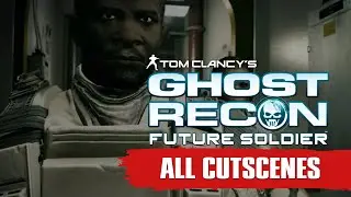 Ghost Recon Future Soldier Game Movie All Cutscenes