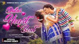 Dular Heart Beat New Santali Video song || Sagun & Jyoti