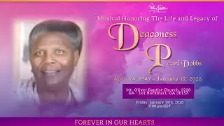 Musical Honoring The Life and Legacy of Deaconess Pearl Dobbs