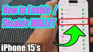 iPhone 15/15 Pro Max: How to Enable/Disable The WALLET App