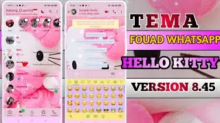 Fouad WhatsApp v8.45!!! Tema Hellokitty dengan penampilan baru dan fiktur terbaru|cocok buat wanita