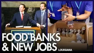 Louisiana Governor talks about new jobs and food banks