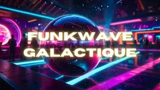 You Won't Resist This Space Groove &ndash; Galactic Funkwave