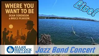 &ldquo;Where You Want to Be&rdquo; - Allan Hancock College Jazz Band (Live Concert Audio)