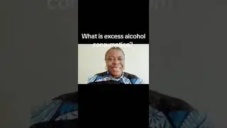Excess alcohol consumption