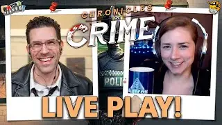 Chronicles of Crime - LIVE PLAY w/ Rodney & Paula