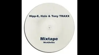 Hipp-e,Halo & Tony TRAXX/ DJ MIX