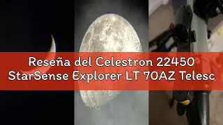 Rese&ntilde;a del Celestron 22450 StarSense Explorer LT 70AZ Telescopio Compatible con Aplicaciones para te