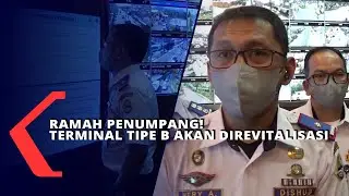 Ramah Penumpang! Terminal Tipe B Akan Direvitalisasi