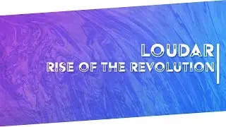 Loudar - Rise of the Revolution