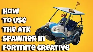 Как использовать генератор ATK в Fortnite Creative