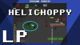 Helichoppy History - Let's Play