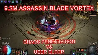 [PATH OF EXILE] 9.2M Dps Assassin Blade Vortex Chaos penetration Vs Uber Elder - PoE 3.10