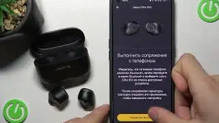 Как подключить наушники Jabra Elite 85T через приложение / Подключение при помощи приложения