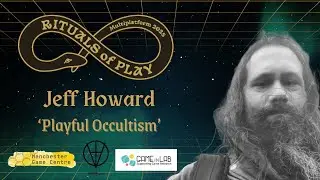 Jeff Howard - Keynote Address - Playful Occultism