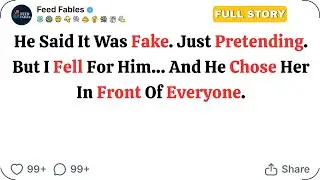 [FULL STORY] He Asked Me to Fake Date Him to Make Her Jealous