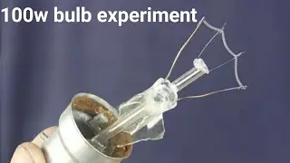 100 Watt BULB Experiment electronic helper