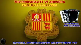 The Principality of Andorra /Principat d'Andorra - national anthem adopted September 1921(accordion)