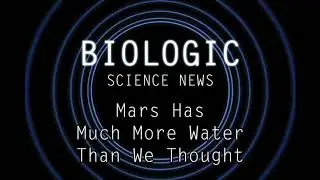 Science News - Mars Has Much More Water Than We Thought