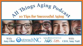 Episode 36: 10 Tips for Successful Aging