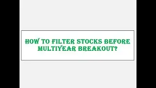 How to Filter Companies before Multiyear Breakout?