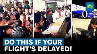 Flight Delayed Or Cancelled Without Notice? Here&rsquo;s what you can do