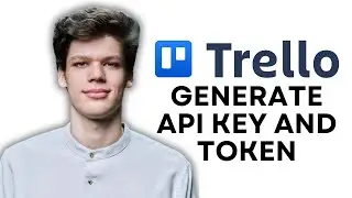 HOW TO GET TRELLO API KEY AND TOKEN