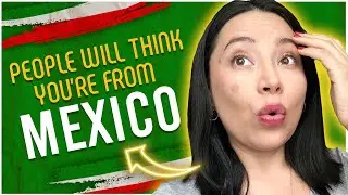 Do THIS to Make Mexicans Think You&rsquo;re One of Them!