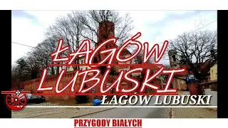 ŁAGÓW LUBUSKI - LUBUSKIE - Perła Ziemi Lubuskiej, Zamek [VideoWalk] [4K] [UHD]
