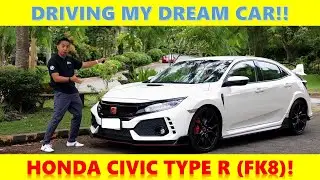 The Honda Civic Type R (FK8) is my Attainable Dream Car! [Car Review]