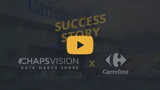 [SUCCESS STORY] Carrefour X ChapsVision