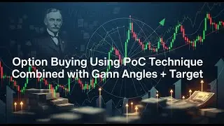Option Buying using PoC Technique + Gann Angle with Target