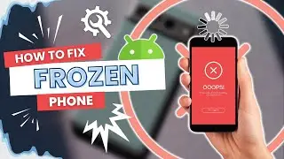 How to Fix Frozen Android Phone