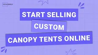10X Your Custom Canopy Tent Orders with Web2Print Technology | Sell Custom Canopies Online | DNB