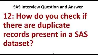 Identifying duplicate records present in a SAS dataset || SAS Interview Question and Solution
