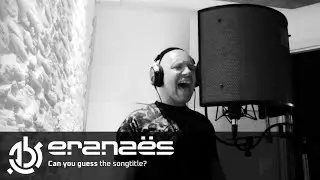 erana&euml;s VLOG#5 - Can you guess the name of the song?