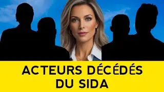 5 Acteurs FRAN&Ccedil;AIS d&eacute;c&eacute;d&eacute;s du SIDA&hellip; Et Vous Ne Le Saviez Pas !
