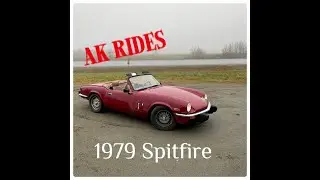AK Rides Ep. 1 - 1979 Triumph Spitfire