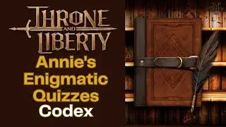 Annie's Enigmatic Quizzes Throne and Liberty Codex Collection