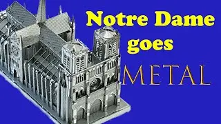 Metal Earth timelapse of Notre Dame de Paris