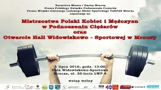 23. MP KOBIET I 86. MĘŻCZYZN. w PODNOSZENIU CIĘŻARÓW - MROCZA 01-03.06.2016