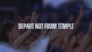 Depart not from temple | LFWM | 26th December, 2025