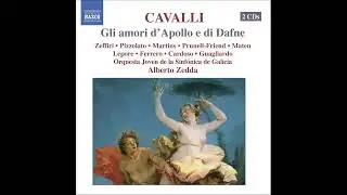 Pier Francesco Cavalli (1602-1676) - Gli Amori D'Apollo E Di Dafne [Alberto Zedda] [1/2]